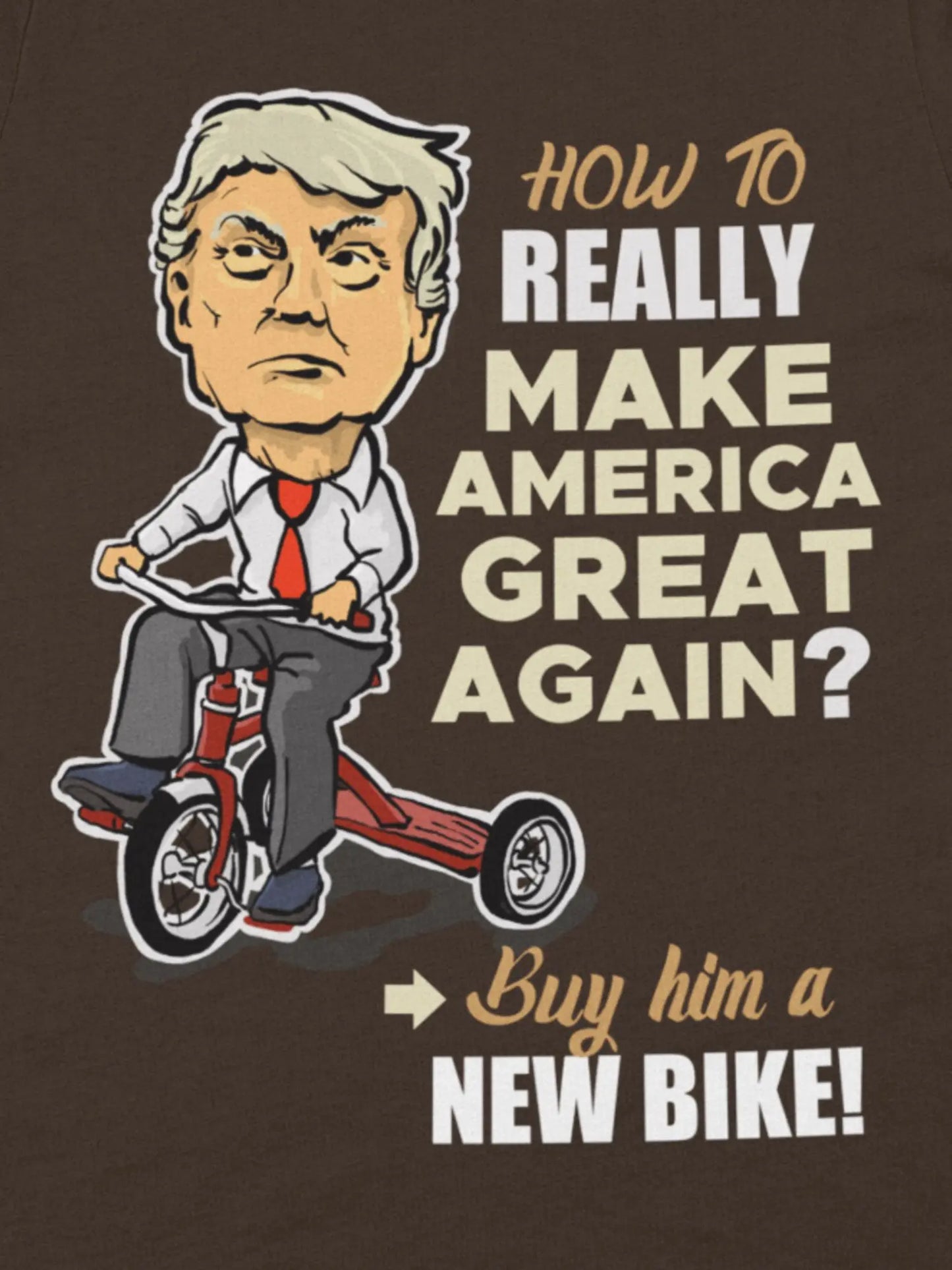 How To Really make America Great Again - Donald Trump Bicycle T-Shirt