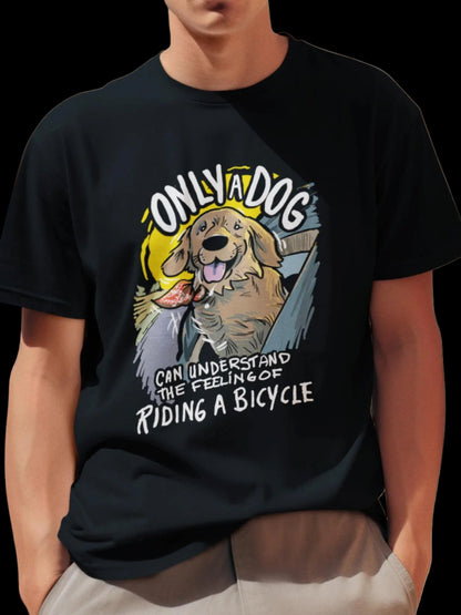 Only a dog can understand the feeling of riding a bicycle T-Shirt